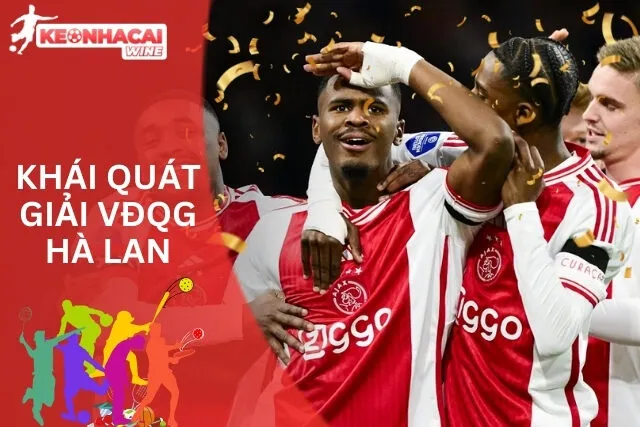 Khái quát Giải VĐQG Hà Lan hiện nay